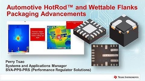 Automotive HotRod(TM) & Wettable Flanks Packaging Advancements