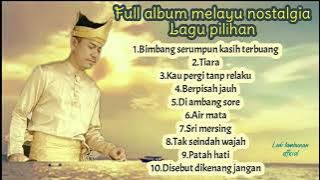 Full album melayu Nostalgia6. lagu pilihan Terpopuler.