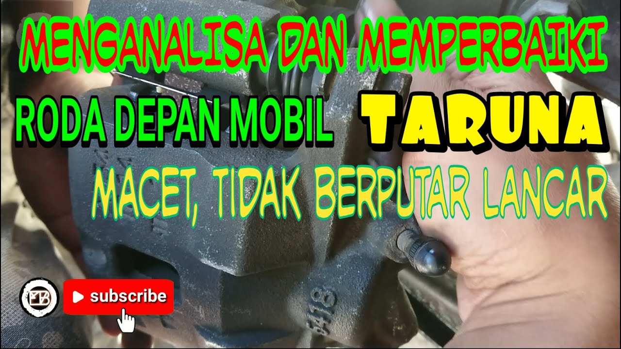Cara memperbaiki roda depan mobil TARUNA macet || Menganalisa dan solusi memperbaikinya