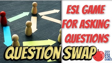 ESL Game for Asking Questions | Question Swap - Videos For Teachers