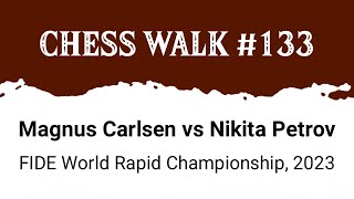 Magnus Carlsen vs Nikita Petrov • FIDE World Rapid Championship, 2023