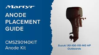 Martyr Anodes Placement Guide - CMSZ90140KIT - Suzuki 90-100-115-140 HP