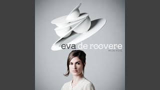 Video thumbnail of "Eva De Roovere - 'K Weet Niet Wat Het Is"