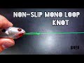 Non-Slip Mono Loop Knot