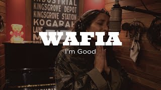 Wafia - I'm Good