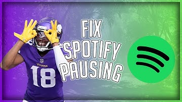 Fix Spotify Pausing Every 30 Seconds