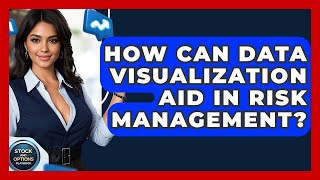 How Can Data Visualization Aid In Risk Management? - Stock and Options Playbook