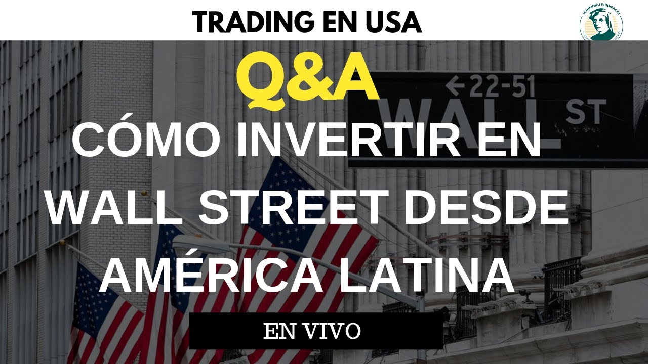 Q&A Cómo invertir en Estados Unidos desde América Latina YouTube