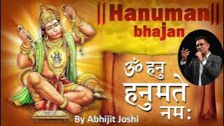 Om Hanu Hanumate Bhajan by Abhijit Joshi