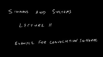 Signals and Systems: Lecture 11: Steps for finding convolution, Convolution Integral Example