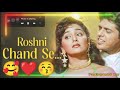 #Roshni #Chand se....#Song#mp 3