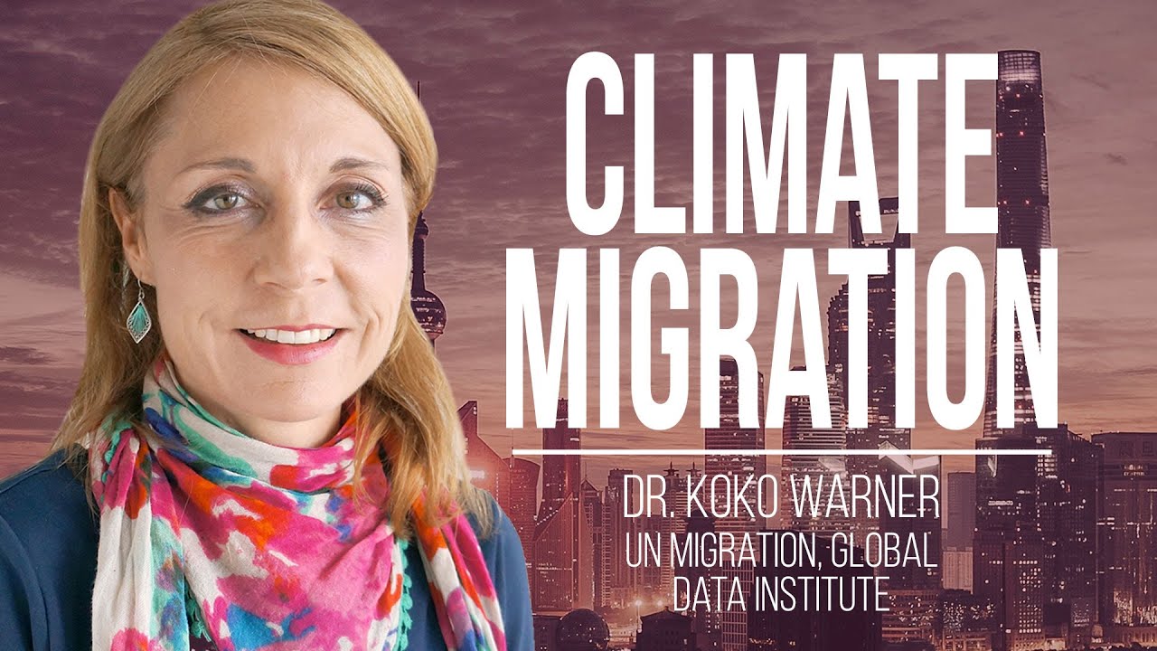 Climate Migration: Developing Data foresight to Deliver Solutions | Dr Koko Warner, UN Migration