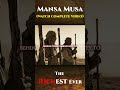 Mansa Musa  - The Richest Man Ever 4