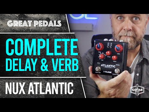 NUX Atlantic. A comprehensive, compact Delay and reverb for a