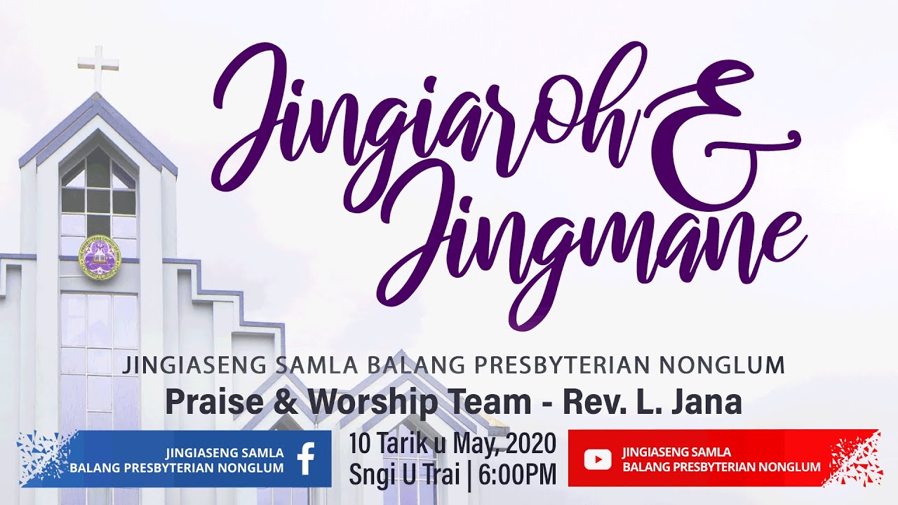Jingiaroh & Jingmane 4 | Jingiaseng Samla Balang Presbyterian Nonglum