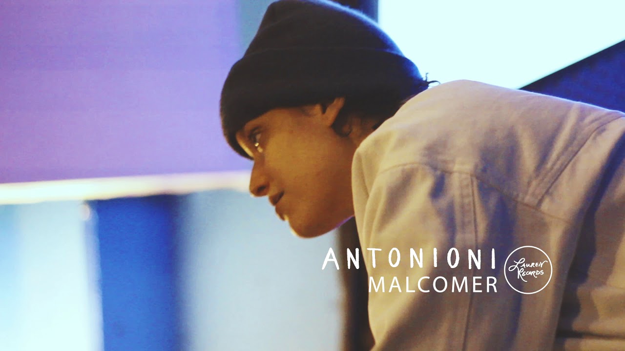 Antonioni - Malcomer (Visual)