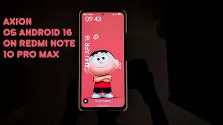 Axion OS Android 16 on Redmi Note 10 Pro Max 🔥 | Smooth or Overhyped?