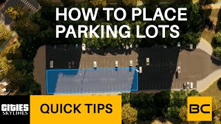 Placing Parking Lots in Cities Skylines | Quick Tips 01 | Better Cities