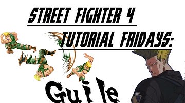 |Ultra Street Fighter IV Tutorial Friday| Guile |
