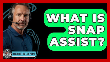What Is Snap Assist? - The Football Xpert