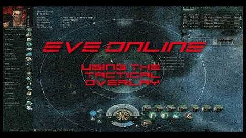 EVE Online: Using the Tactical Overlay