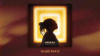 Video thumbnail of "AMAURA - Maré Doce"