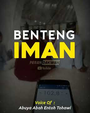 BENTENG IMAN - ABAH ENTOH TOHAWI || STORY WA