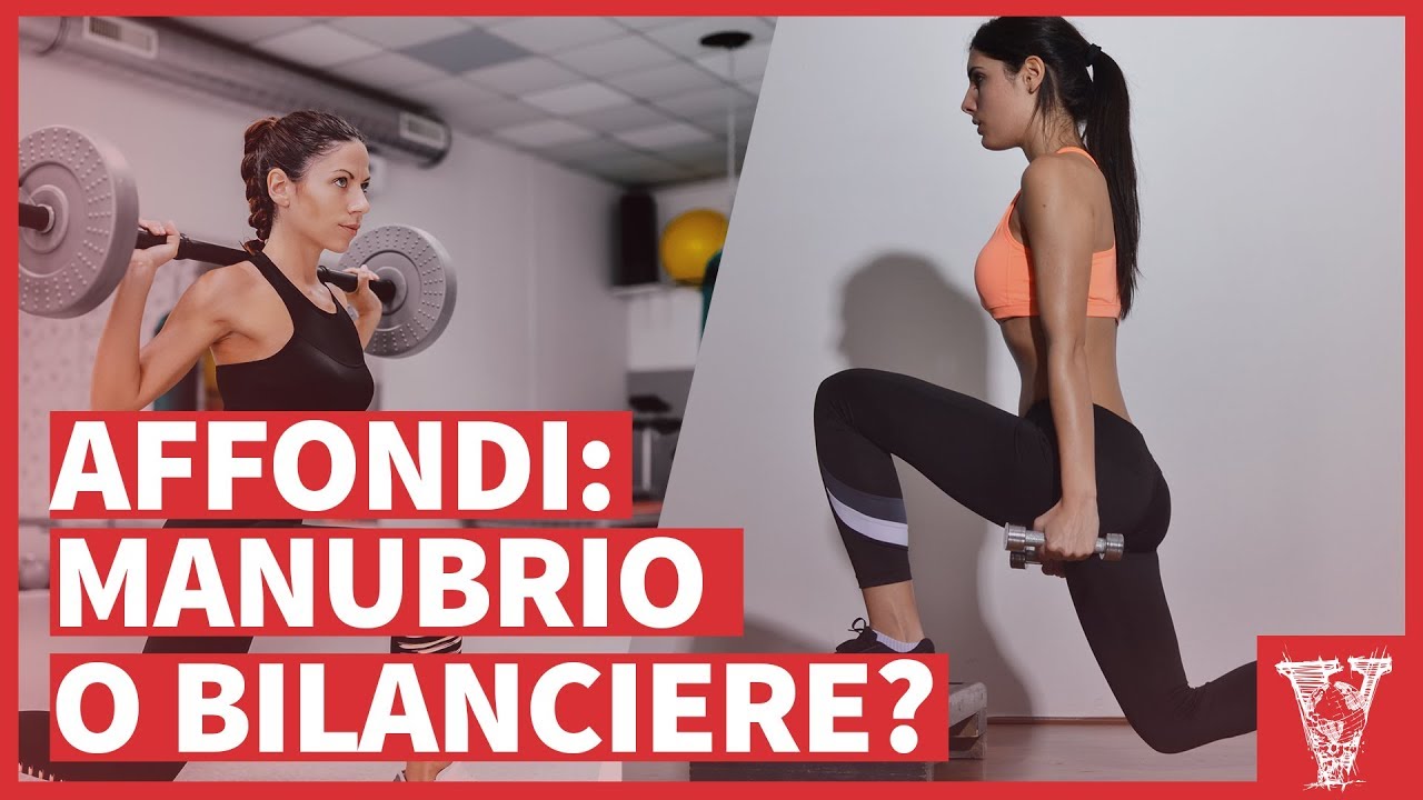 Affondi con manubri o con bilanciere?