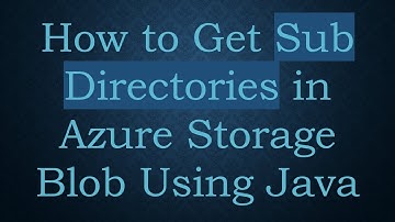 How to Get Sub Directories in Azure Storage Blob Using Java