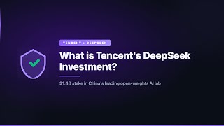 What is Tencent's DeepSeek Investment?