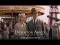 DOWNTON ABBEY: THE GRAND FINALE  - Farewell to Downton - Official Featurette