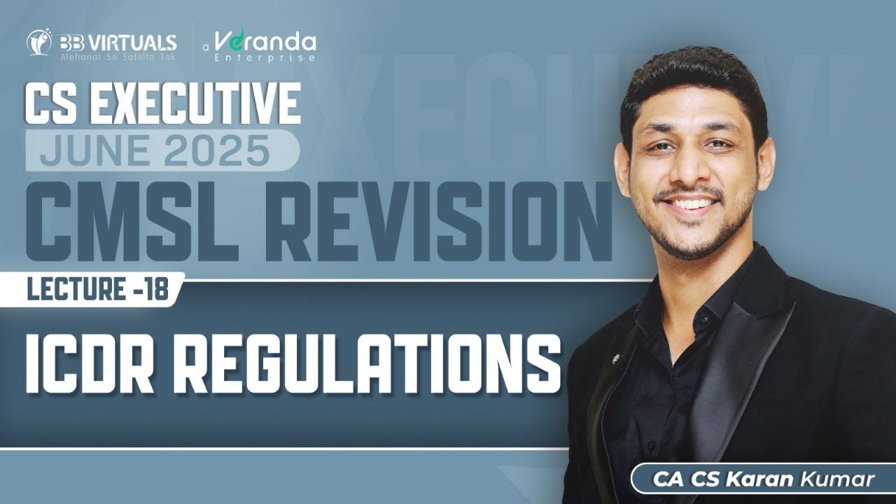 ICDR Regulations Revision | CMSL CS Executive June 25 | CA Karan Kumar 