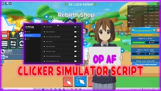 Clicker Simulator Script - Auto Click | Auto Farm | Dupe Pets | Auto Eggs [OP]