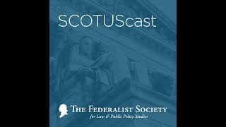 FEC v. Ted Cruz - Post-Argument SCOTUScast