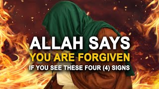 Allah Says 'YOU ARE FORGIVEN' If You See These 4 Signs