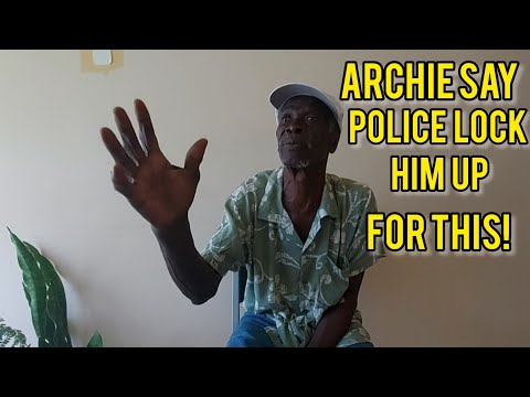 ARCHIE SAY POLICE LOCK HIM UP & THEY LOCK UP HIS MOTHER FOR CUTTING SUGAR CANE ON A SUNDAY