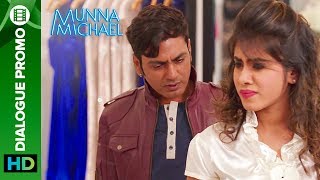 Munna Michael Dialogue - Promo 3: Nawazuddin Siddiqui checks out a Hot Girl