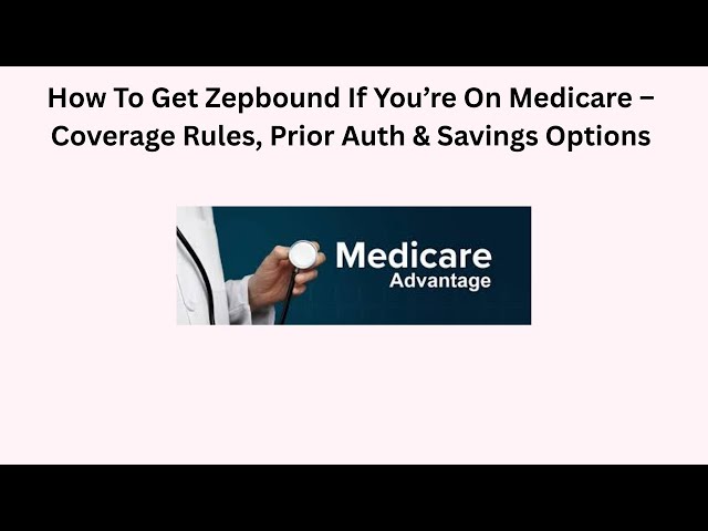 How To Get Zepbound If You're On Medicare  Coverage Rules, Prior Auth &  Savings Options - YouTube