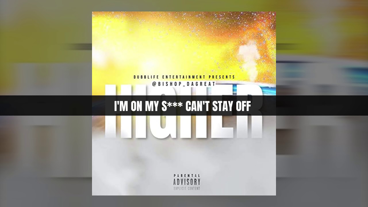 Bishop DaGreat | "Higher" | Lyric Video