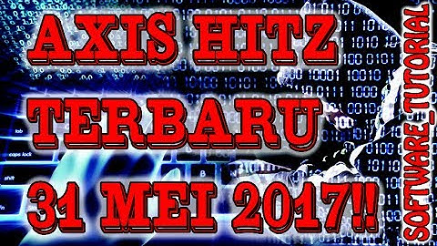 Tutorial - Config AXIS HITZ 2 PART Terbaru 31 Mei 2017!! Payload baru!!