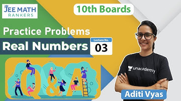 L-3 Practice Questions | Real Numbers | JEE MATH Rankers | Aditi Vyas