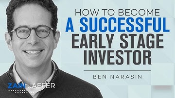 How do I Become a Successful Startup Investor? | Zain Jaffer & Ben Narasin - FULL INTERVIEW