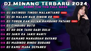 DJ MINANG TERBARU 2024 | DJ SATINGGI TINGGI MALANTIANG x DI MALAM NAN DINGIN VIRAL TIK TOK FULL BASS