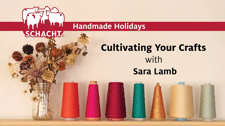 Cultivating Your Crafts with Sara Lamb