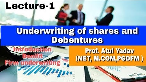 Lecture-1 Underwriting of shares and Debenture Introduction/ TYBCOM/TYBAF/TYBMS/ Atul Sir