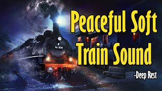 Peaceful Soft Train Sound | Sleeping Sound | Deep Rest screenshot 3