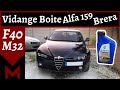 Vidange Boite de Vitesses - Alfa Romeo 159 et Brera F40 & M32 - Meca Maniaque