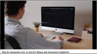 Why Do Computer use 1's and 0's