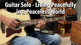 Guitar Solo Jw Original Songs - Living Peacefully In A Peaceless World Cover By Oliver