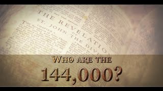 144,000 - Who Are They?
